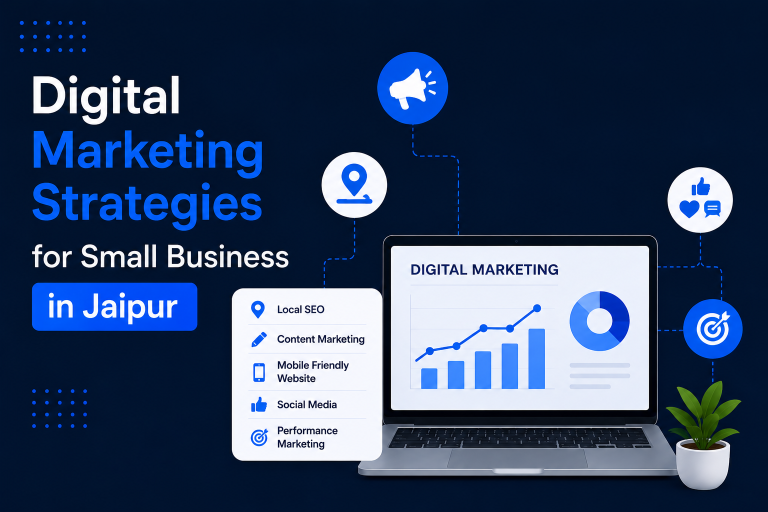 Best Digital Marketing Strategies for Small Business in Jaipur